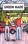 Union Made - Eric Lotke - 9781734493832