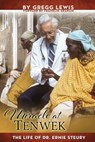 Miracle at Tenwek - Gregg Lewis - 9781734496840