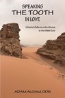 Speaking the Tooth in Love - Adam Algam - 9781734496895