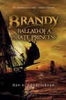 Brandy, Ballad of a Pirate Princess - Dan E Hendrickson - 9781734518764