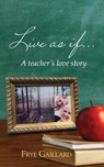 Live As If - Frye Gaillard - 9781734590210