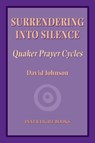 Surrendering into Silence - David Johnson - 9781734630015