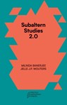 Subaltern Studies 2.0 – Being against the Capitalocene - Milinda Banerjee ; Jelle J.p. Wouters ; Gayatri Chakrav Spivak ; Marisol De La Cadena - 9781734643534