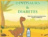 Dinosaurs & Diabetes - Mandy Morreale - 9781734731392