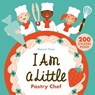 I AM A LITTLE PASTRY CHEF (CAR - Mayumi Oono - 9781734761849