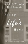 Easing Life's Hurts - Jack P Wilhelm ; Bill Bagents - 9781734766516