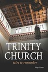 Trinity Church Tales to Remember - Meg Grimm - 9781734786736