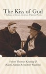 KISS OF GOD - Zalman Schachter-Shalomi ; Thomas Keating - 9781734875003