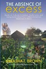 The Absence of Excess - WATSON,  Natasha Brown - 9781734877878