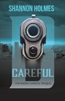 B-Careful: The B-More Careful Prequel - Shannon Holmes - 9781734892567