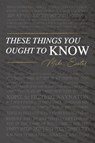 These Things You Ought To Know - Mike Easter - 9781734932331
