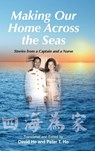 Making Our Home Across the Seas - Peter T Ho ; David Ho - 9781734938531