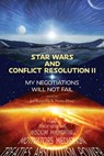 Star Wars and Conflict Resolution II - Jen Reynolds ; Noam Ebner - 9781734956269
