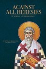 Against All Heresies - St. Symeon of Thessalonica - 9781735011691