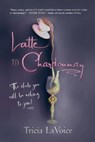 Latte to Chardonnay - LAVOICE,  Tricia - 9781735031422