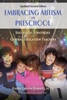 Embracing Autism in Preschool, Updated Second Edition - M Ed Karen Griffin Roberts - 9781735034119