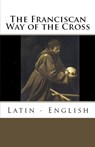 The Franciscan Way of the Cross -  - 9781735060187