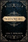 Waterfall - Lisa T. Bergren - 9781735078649