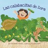 Las Calabacitas de Zora - Katherine Pryor - 9781735152202