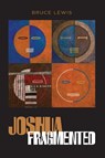 Joshua Fragmented - Bruce Lewis - 9781735172781