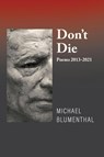 Don't Die - Michael Blumenthal - 9781735172798