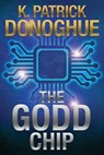 The GODD Chip - DONOGHUE,  K Patrick - 9781735231242