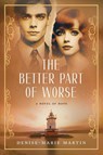 The Better Part of Worse - Denise-Marie Martin - 9781735238890