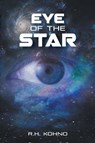 Eye of the Star - R H Kohno - 9781735271026