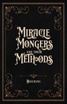 Miracle Mongers and Their Methods (Centennial Edition) - Houdini - 9781735320175