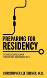 Preparing for Residency - Christopher Lee Taicher - 9781735422701
