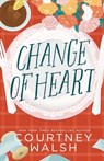 Change of Heart - Courtney Walsh - 9781735527628