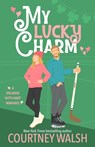 My Lucky Charm - Courtney Walsh - 9781735527659