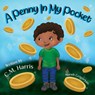 A Penny In My Pocket - C M Harris - 9781735537269