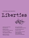 Liberties Journal of Culture and Politics - Robert Kagan ; Elliot Ackerman ; Oksana Forostyna ; Justin E.H. Smith ; James Wolcott ; David Thomson ; Pascal Bruckner ; William Deresiewicz - 9781735718774