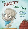 The Gritty Little Lamb - Dan Allbaugh ; Anil Yap - 9781735770819