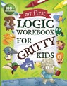 My First Logic Workbook for Gritty Kids - Dan Allbaugh - 9781735770888
