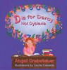 D is for Darcy Not Dyslexia - Abigail Griebelbauer - 9781735777702