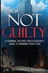 Not Guilty - Anthony L Robbins - 9781735829548