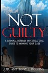 Not Guilty - Anthony L Robbins - 9781735829548