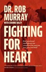 Fighting for Heart - Rob Murray ; Jerome Daley - 9781735935225