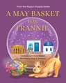A May Basket for Frannie - Vicki Johnson ; Kelly Walseth - 9781735936550