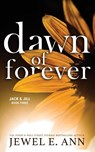 Dawn of Forever - Jewel E Ann - 9781735998268