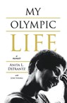 My Olympic Life - Anita L Defrantz ; Josh Young - 9781736001318