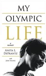 My Olympic Life - Anita L Defrantz ; Josh Young - 9781736001332