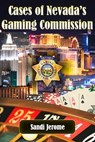 Cases of Nevada's Gaming Commission: Decades of over 100 real-life Gambling Violations - Cathy M. Phillips - 9781736034873