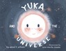 Yuka and the Universe - Wade F Wilson - 9781736129432
