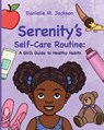 Serenity's Self-Care Routine - Danielle M Jackson - 9781736156674