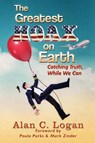 The Greatest Hoax on Earth - Alan C Logan - 9781736197417