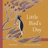 Little Bird's Day - Sally Morgan - 9781736226469