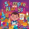 ¡Siempre and Always!: A Children's Picture Book About Halloween and Día de los Muertos Celebrating Tradition, Culture, and Family for Kids Ages 4-8 - Valeria Mar - 9781736245071